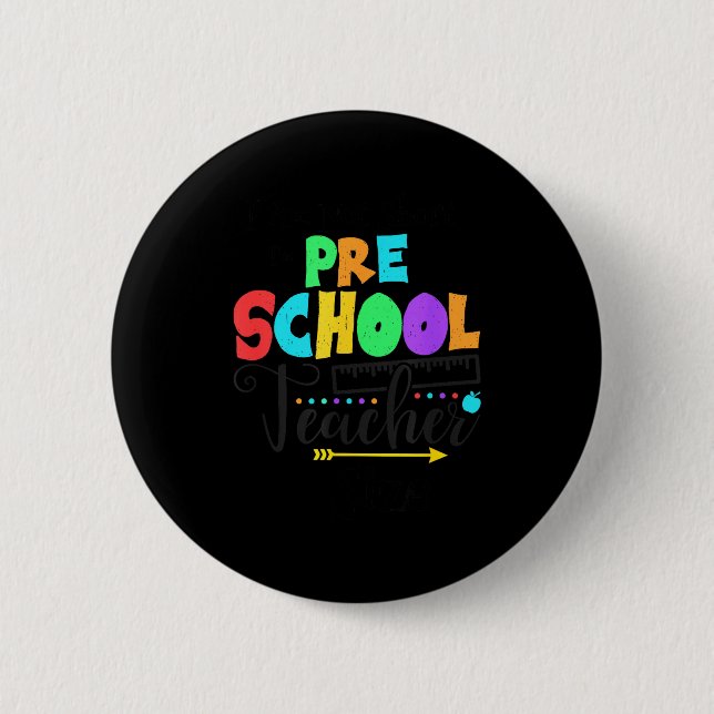Funny Short School Teacher Quote Saying Pre School 6 Cm Round Badge (Front)
