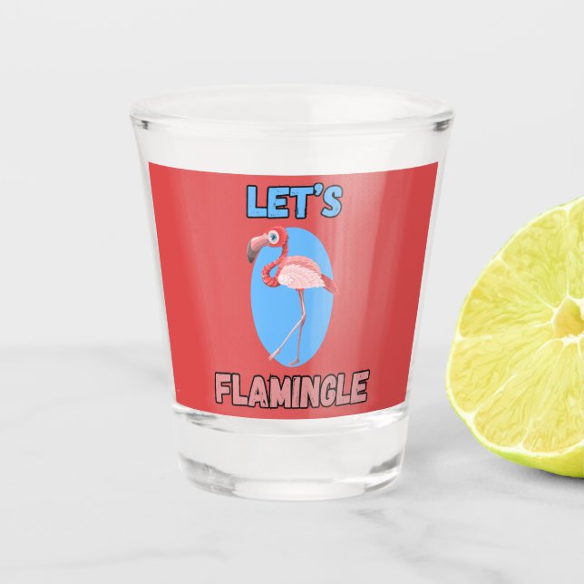 FUNNY! Shot Glass - Let's Flamingle - Flamingo (Front)