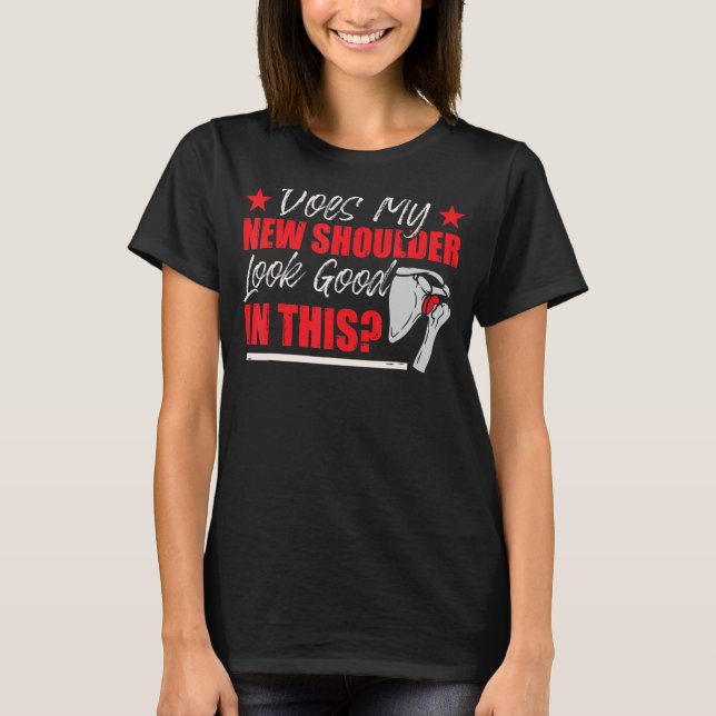 Funny Shoulder Surgery Humour T-Shirt (Front)