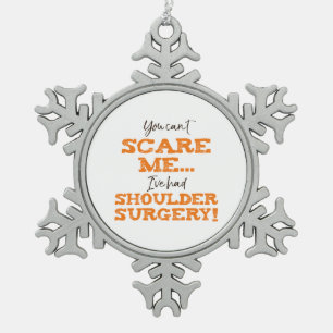 Funny Shoulder Surgery Recovery ‘Scare’ Snowflake Pewter Christmas Ornament