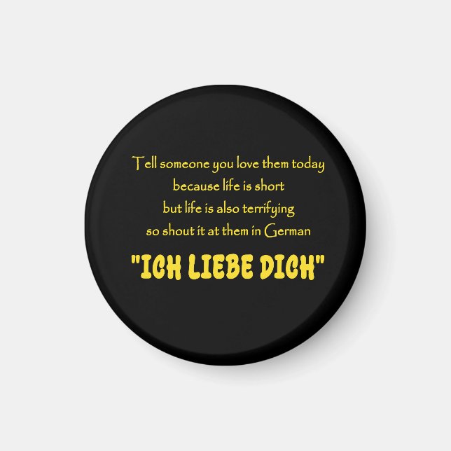 Funny Shout Your Love in German Magnet (Front)