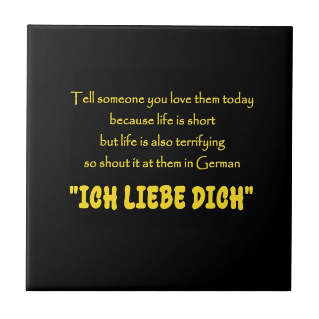 Funny Shout Your Love in German Tile (Front)