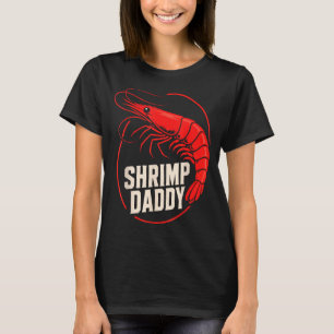 Funny shrimp dad seafood shrimps T-Shirt