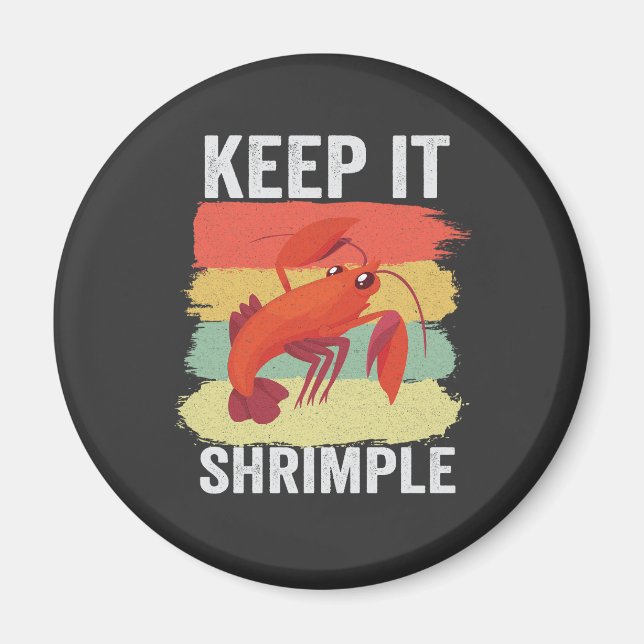 Funny Shrimp Shellfish Keep it Shrimple Fishing  Magnet (Front)