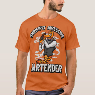 Funny ShrimpPrawn Pun Shrimply Awesome Bartender T-Shirt