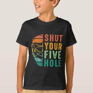 Funny Shut Your Five Hole Retro Vintage Ice Hockey T-Shirt