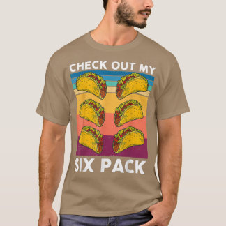 Funny Si Pack 6Pack Taco  Taco Workout Meican Food T-Shirt