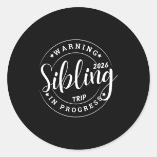 Funny Sibling Trip 2026 Family Matching Girls Sist Classic Round Sticker