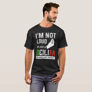 Funny Sicilian Gifts T-Shirt