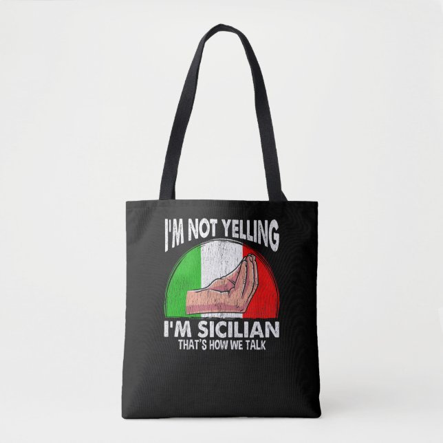Funny Sicily Quote for Yelling Sicilian Tote Bag (Front)