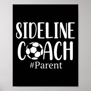 Funny Sideline Coach Parent Shirt For Soccer Mom D Poster