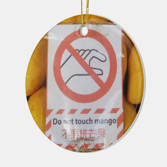 Funny Sign 'Do not touch mango' Ceramic Tree Decoration (Left)
