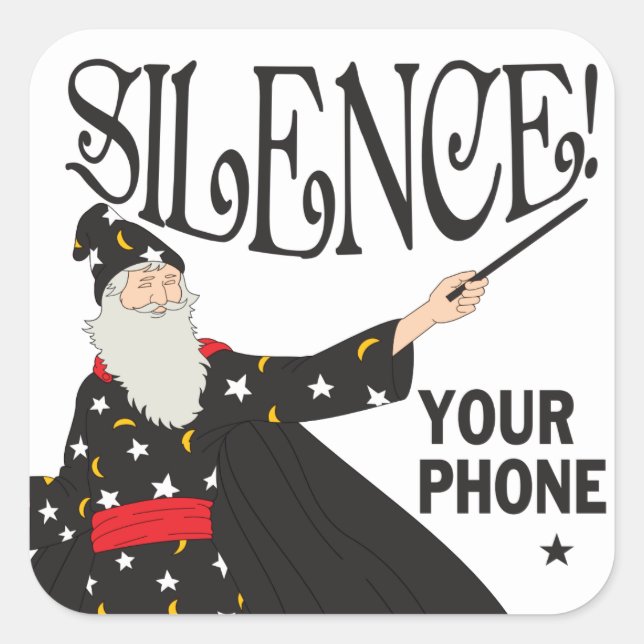 Funny Silence Your Phone Wizard Square Sticker (Front)