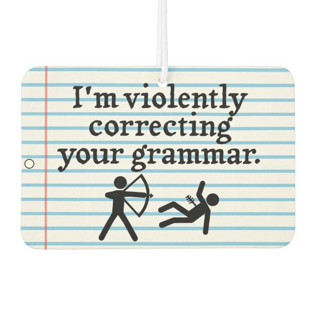 Funny "Silently Correcting Your Grammar" Spoof Car Air Freshener (Front)