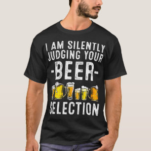 Funny Silently Judging Your Beer Gift Cool Craft T-Shirt