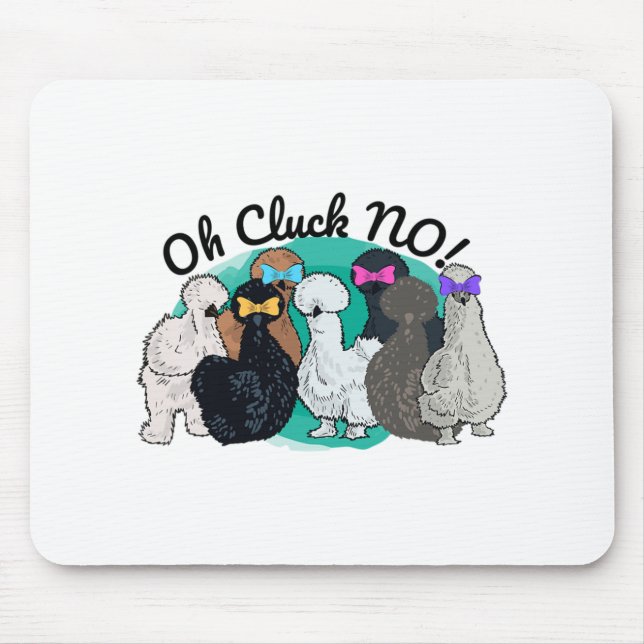 Funny Silkie Chicken Oh Cluck No  Mouse Pad (Front)