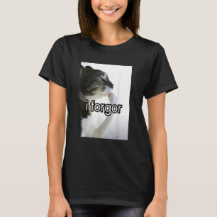 funny silly cat meme i forgor cringe brainrot meme T-Shirt