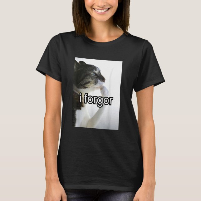 funny silly cat meme i forgor cringe brainrot meme T-Shirt (Front)