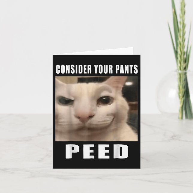 Funny Silly Cat Memes By 919 Designs Consider Your Card (Front)