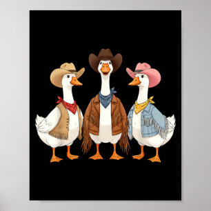 Funny Silly Goose Cowboy Western Cowgirl Goose Hum Poster