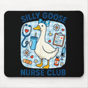 Funny silly goose nurse club nursing humor  mouse pad