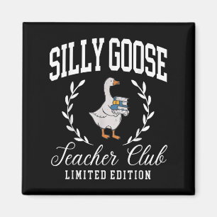 Funny Silly Goose Teacher Club Teacher Appreciatio Magnet