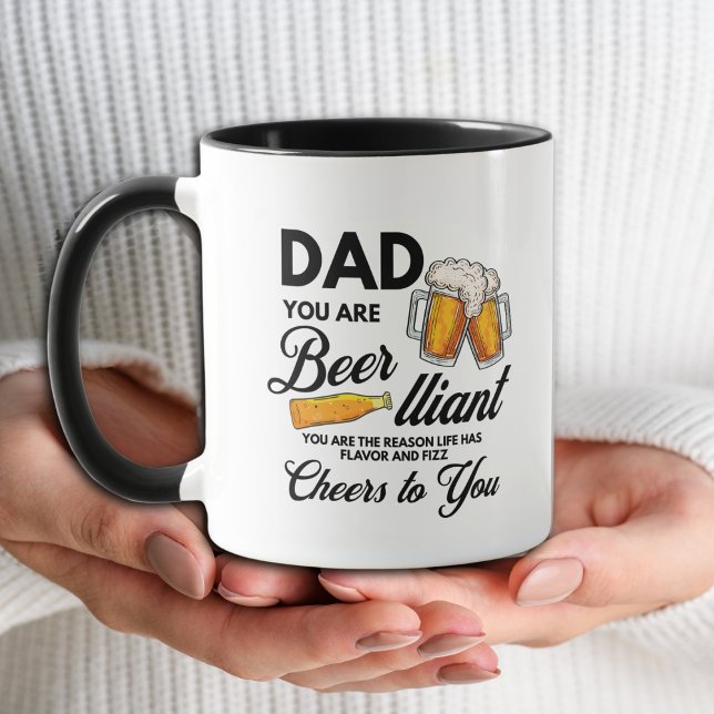 Funny Simple Dad You Are Beer-lliant Father's Day Mug (Creator Uploaded)