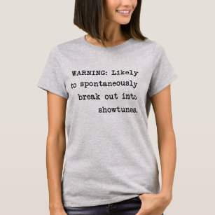 Funny Singer and Musical Theatre Lovers Saying T-Shirt