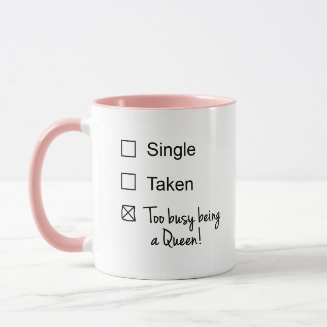 Funny Single Taken Busy Being a Queen Checkbox Mug (Left)