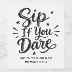 Funny Sip If You Dare Halloween Party Drinks Wine Label