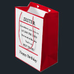 Funny Sister Best Friend Verse Birthday Card Medium Gift Bag<br><div class="desc">Lovely birthday card to send to your sister with a funny verse.</div>