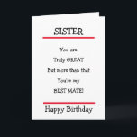 Funny Sister Best Mate Verse Birthday Card<br><div class="desc">Lovely birthday card to send to your sister with a nice verse.</div>