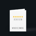 Funny Sister Birthday Card (5-Star Review Theme)<br><div class="desc">Funny Sister Birthday Card with 5-Star Review Design - "Decent Sister" Joke & "Would Recommend" Message - Cute Quirky Greeting Card for Sisters,  Best Friend Gifts,  Sisterhood Keepsake (Birthday/Christmas) - Funny Cousin/Family Appraisal</div>