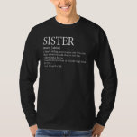 Funny Sister Definition birthday from sister and b T-Shirt<br><div class="desc">Funny Sister Definition birthday from sister and brother</div>