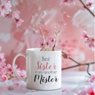 Funny Sister From Another Mister Pretty Two-Tone Coffee Mug