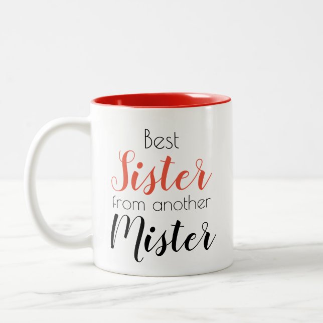 Funny Sister From Another Mister Pretty Two-Tone Coffee Mug (Left)