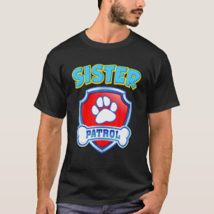Funny Sister Patrol - Dog Mom Dad For Men Women T-Shirt