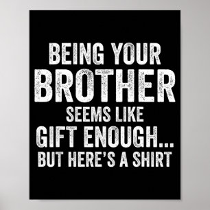 Funny Sister Sarcastic Sibling Humor Quote From Br Poster