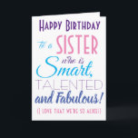 Funny Sisters Happy Birthday Card<br><div class="desc">A funny happy birthday card for your sister! Send it to "someone who is smart,  talented and fabulous" - because you are so alike! Make someone smile with this humourous stylish card. Pink and purple typography design. Personalise name and message.</div>