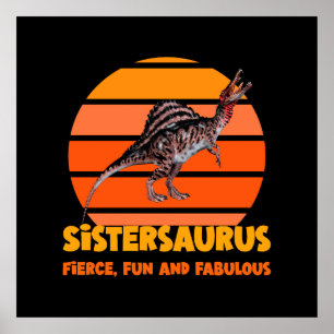 Funny Sistersaurus Dino Sister Humour Design Poster