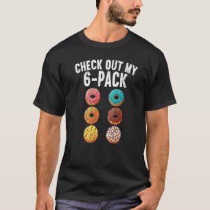 Funny Six Pack Doughnut Gym Tee Check Out My 6 P