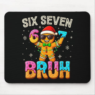 Funny Six Seven 67 Bruh Gingerbread 6 7 Meme Chris Mouse Pad