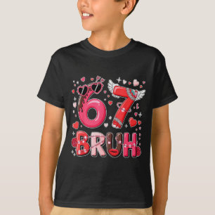 Funny Six Seven 67 Meme 6 7 Bruh Valentine Boys Gi T-Shirt