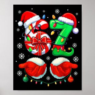 Funny Six Seven 67 Meme 6 7 Christmas Santa Hand B Poster