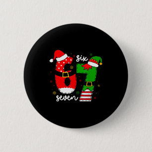 Funny Six Seven 67 Meme 6 7 Elf Santa Christmas Pa 6 Cm Round Badge