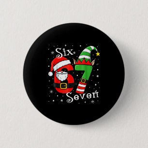 Funny Six Seven 67 Meme 6 7 Elf Santa Christmas Pa Cm Round Badge
