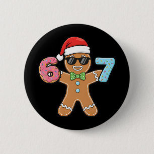 Funny Six Seven 67 Meme 6 7 Gingerbread Christmas  Cm Round Badge
