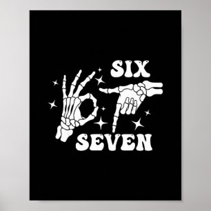 Funny Six Seven 67 Meme Gen Alpha Skeleton Hands  Poster