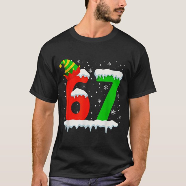Funny Six Seven 67 Meme Saying 6 7 Elf Christmas T T-Shirt (Front)