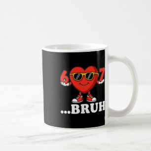 Funny Six Seven 6 7 Bruh 67 Meme Valentine Boys Gi Coffee Mug
